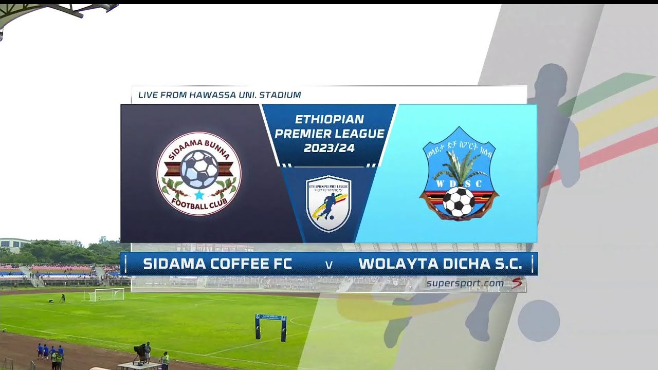 Sidama Coffee v Wolayta Dicha | Match Highlights | Ethiopian Premier League