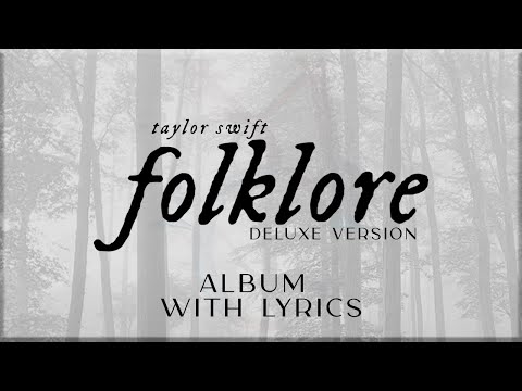 Taylor Swift -  folklore  (Deluxe Version) ALBUM Playlist with Lyrics
