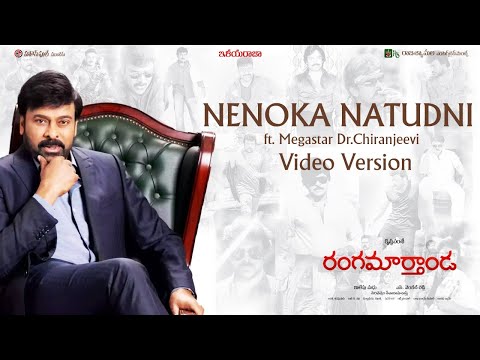 Rangamarthanda's Nenoka Natudni ft Chiranjeevi video version, amazing journey