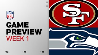 San Francisco 49ers vs Seattle Seahawks | Week 1 Game Preview