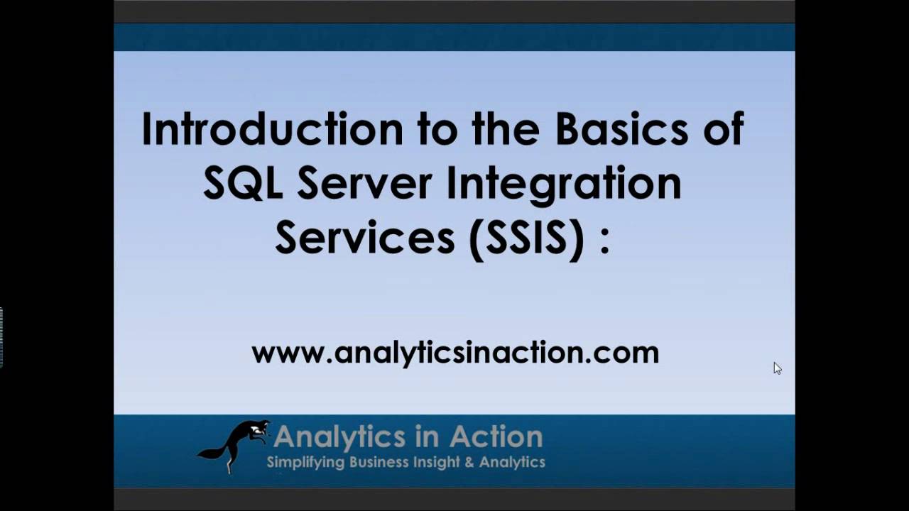 Introduction To Sql Server Integration Services Ssis Part 1 Of 2 Youtube 2413