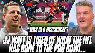 JJ Watt Is Tired Of The NFL's "Meaningless" Pro Bowl "It's Run It's Course" | Pat McAfee Show