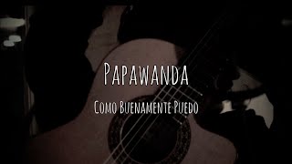 Como buenamente puedo - Papawanda | VIDEOCLIP OFICIAL