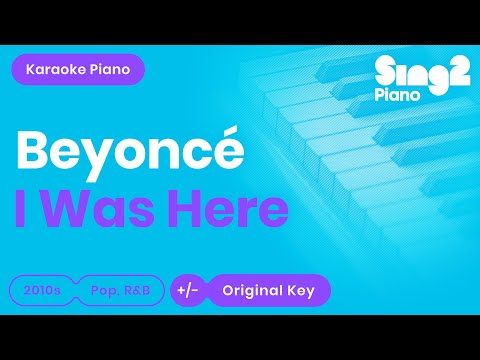Beyoncé - I Was Here (Karaoke Piano)