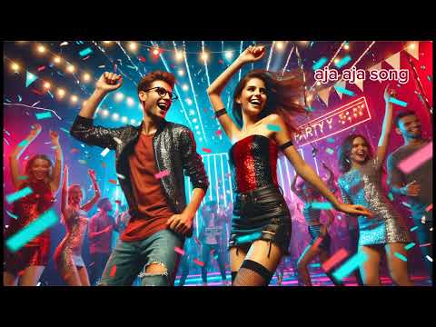 Aaja, Aaja - Party Mein Hum Sab ;   audio song 2024 new party time