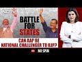 Battle For States: Can AAP Be A National Challenger To The BJP? | No Spin