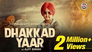 Dhakkad Yaar – Ajit Singh – Desi Crew Video HD