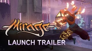 Mirage: Arcane Warfare - Megjelenés Trailer
