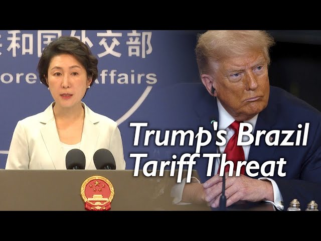 'Tariffs should not be a tool of coercion, bullying or interference.' China on Trump's Brazil Threat
