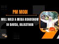 Live: PM Modis roadshow in Dausa, Rajasthan today | Lok Sabha Election 2024 | News9
