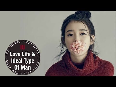 IU - Love Life & Ideal Type Of Man
