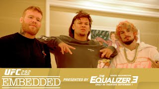 UFC 292 Embedded: Vlog Series - Episode 4