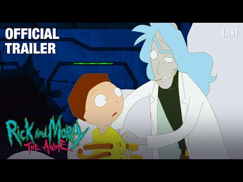 Rick and Morty: The Anime'