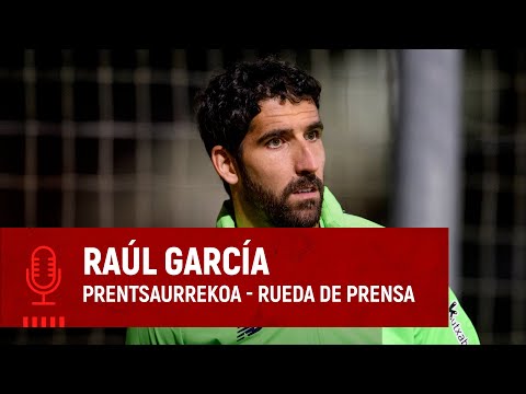 🎙️ Raúl García | Rueda de prensa | Prentsaurrekoa