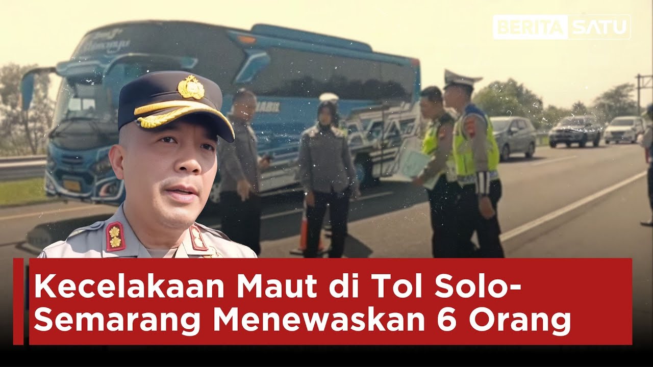 Kecelakaan Maut di Tol Solo-Semarang Menewaskan 6 Orang | Beritasatu