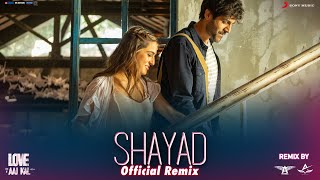 Shayad (Remix) - Arijit Singh - Dj Angel