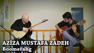 Sinan Ayyıldız - Boomerang, Aziza Mustafa Zadeh (Sinan Ayyıldız-Tolgahan Çoğulu)