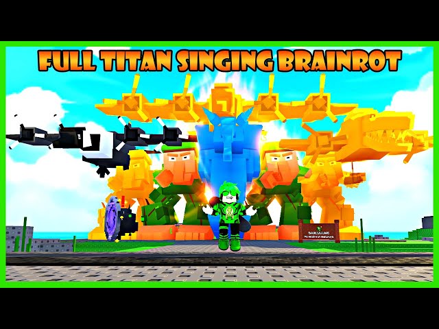 Aku Mendapatkan Full Brainrot Titan Yang Bisa Bernyanyi - Roblox My Singing Brainrot