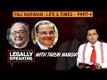 Fali Nariman: Life & Times | Part-4 | Legally Speaking With Tarun Nangia | NewsX