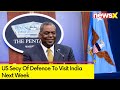 US Secy of Defence to Visit Infdia Next Week | Slated to meet Rajnath SIngh | NewsX