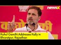 PM Modi Diverts Attention of People | Rahul Gandhi Addresses Rally in Bharatpur, Rajasthan