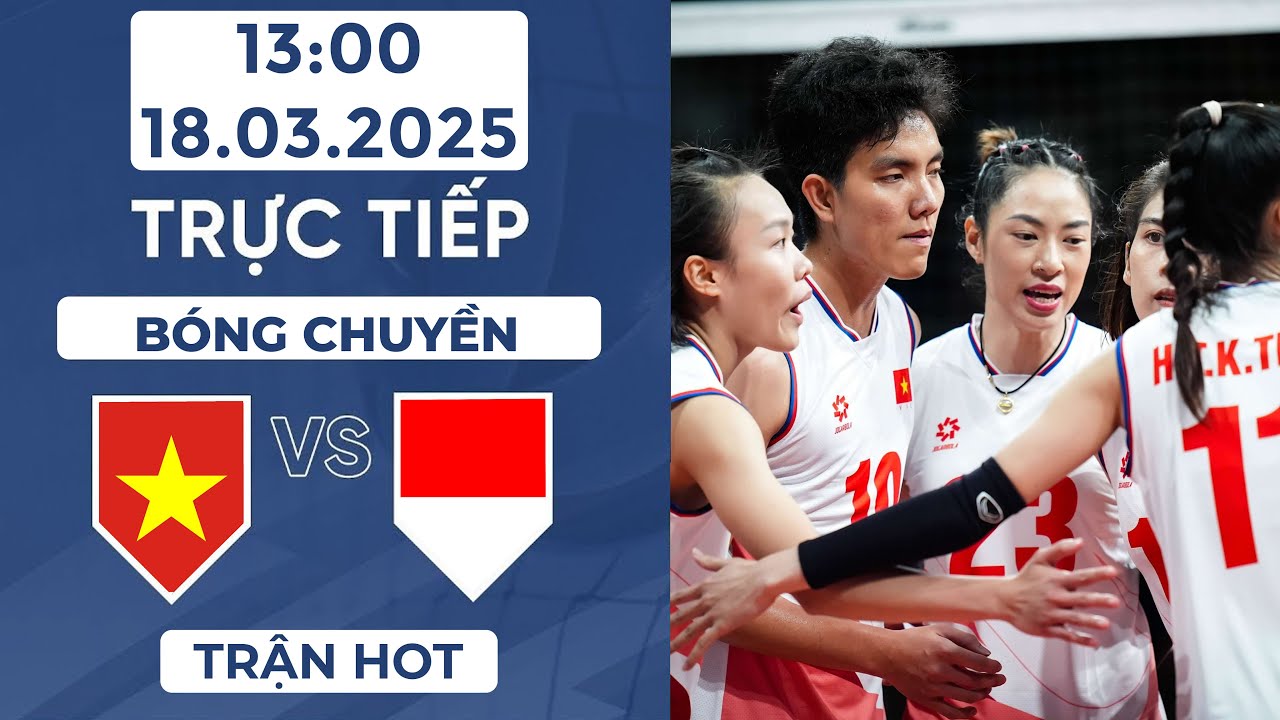 🔴 Bóng Chuyền | Việt Nam Vs Indonesia | Trận Cầu Sinh Tử
