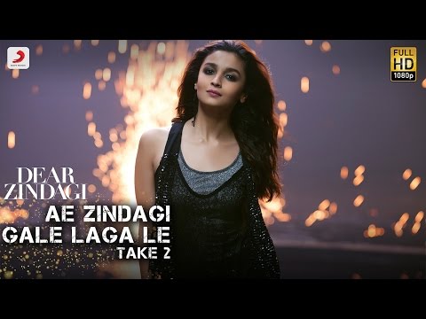 Ae Zindagi Gale Laga Le Lyrics - Alia Bhatt - Dear Zindagi