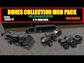 FS17 Bones Collection By Eagle355th