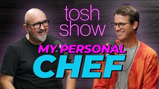 Tosh Show | My Personal Chef - Rémi Lauvand