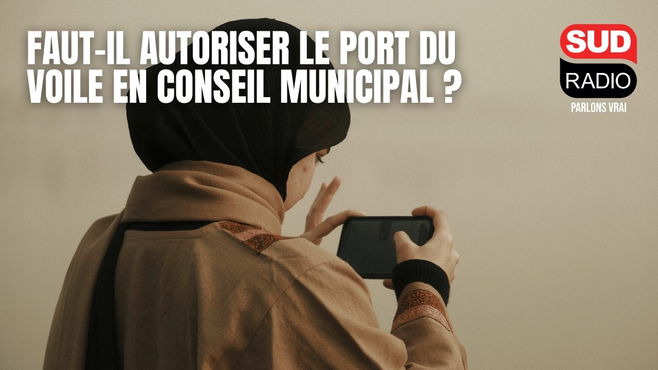 Faut-il autoriser le port du voile en conseil municipal ?