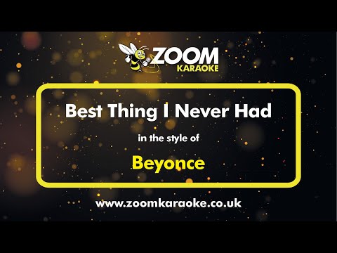 Beyonce - Best Thing I Never Had - Karaoke Version from Zoom Karaoke