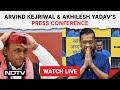 Arvind Kejriwal & Akhilesh Yadavs Press Conference | Lok Sabha Election 2024