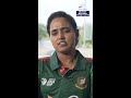 #INDvBAN: Nigar Sultana talks about facing rival India in the semi-final | #WomensAsiaCupOnStar