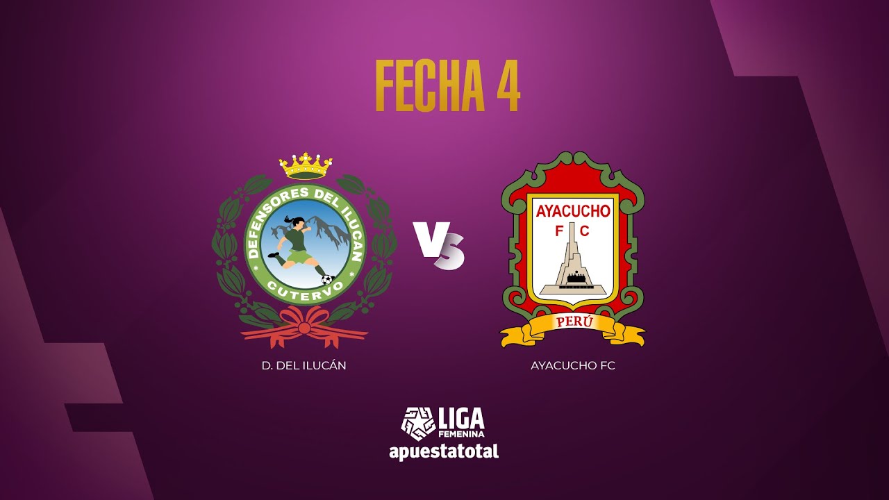 ⚽ DEFENSORES DEL ILUCÁN VS. AYACUCHO FC | LIGA FEMENINA APUESTATOTAL 2024 | FECHA 4