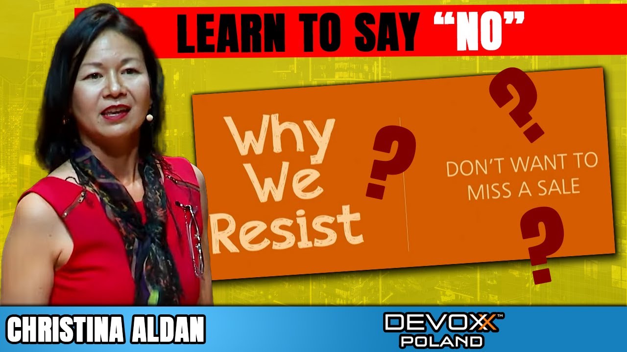 Learn to Say ‘No’ Without Being a Jerk • Christina Aldan • Devoxx Poland 2022