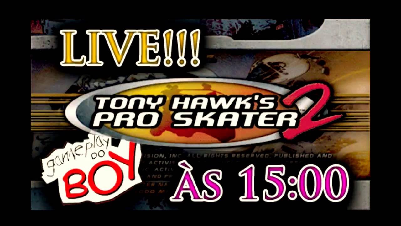 LIVE Tony Hawk's Pro Skater 2 - PS1 REUPADA - Gameplay do Boy
