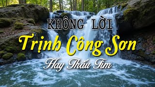 Những Nhạc Phẩm Nổi Tiếng Của Ns Trịnh Công Sơn, Giai Điệu Guitar Thư Giãn, Nhạc Không Lời Xưa
