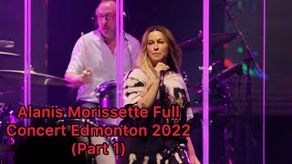 Alanis Morissette Full Concert Edmonton 2022 (Part 1)