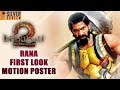 Baahubali 2 – The Conclusion - Rana First Look Motion Poster