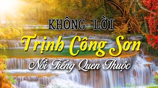 Nhạc Không Lời TRỊNH CÔNG SƠN Nổi Tiếng Quen Thuộc, Những Tình Ca Bất Hủ Để Đời Nghe Mãi Vẫn Còn Hay