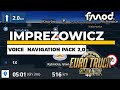 ETS2 IMPREZOWICZ Voice Navigation Pack v2.0