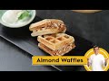 Almond Waffles | घर पर बनाइये वॉफल्स | Waffles without Egg | Sanjeev Kapoor Khazana