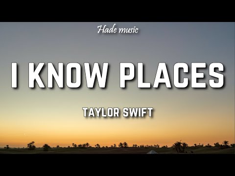 Taylor Swift - I Know Places (Lyrics)