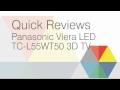2015 Review - Panasonic TC-L55WT50 Viera 3D LED TV