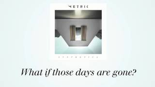 METRIC - Dreams So Real (Official Lyric Video)