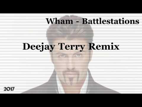 Wham - Battlestations (Deejay Terry Remix)