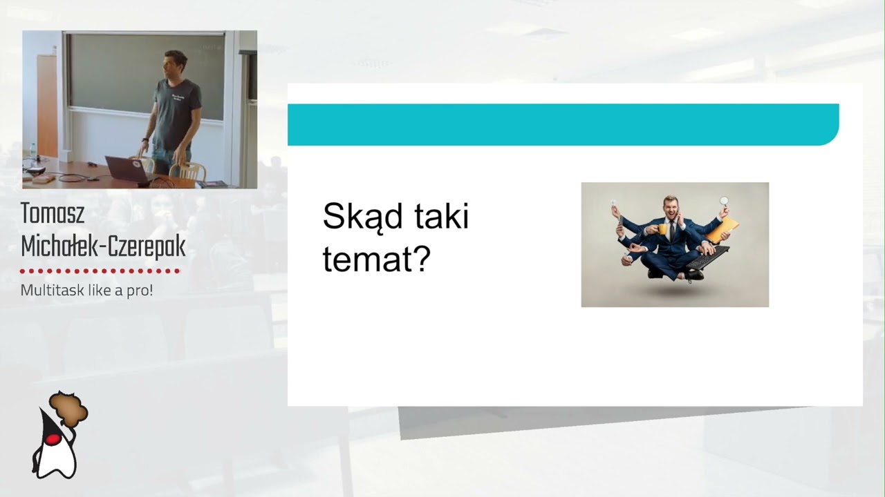 Toruń JUG #64 - "Multitask like a pro!" - Tomasz Michałek-Czerepak