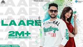 Laare ~ Harjot & Ishleen Kaur | Punjabi Song Video HD