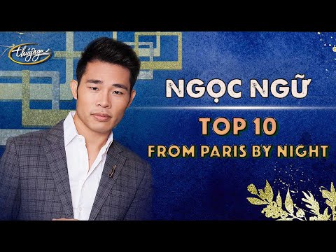 Ngọc Ngữ - Top 10 Performances from Paris By Night | 10 Tuyệt Phẩm Bolero