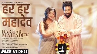 Har Har Mahadev ~ Sachet Tandon & Parampara Tandon | Bhakti Song Video HD